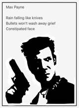 Gaminghaikus #43: Max Payne by Bhaal_Spawn